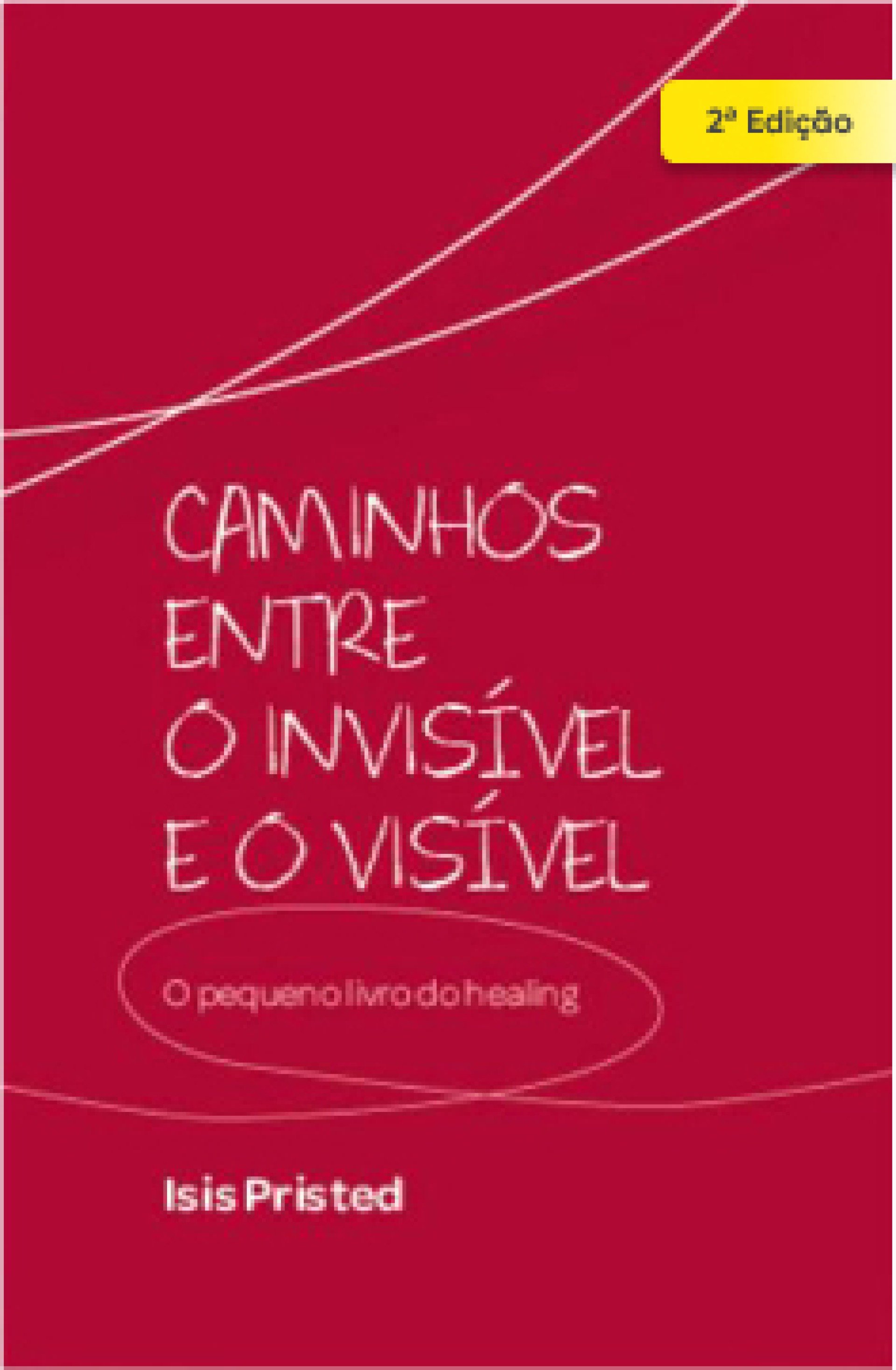 CAMINHOS ENTRE O INVISÍVEL E O VISÍVEL