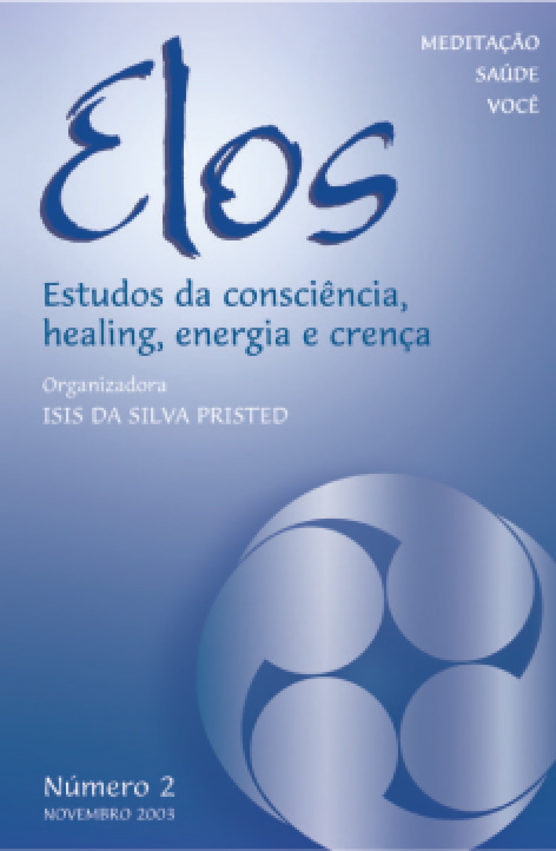 Elos - Estudos da consciência, healing, energia e crença - Vol. 2