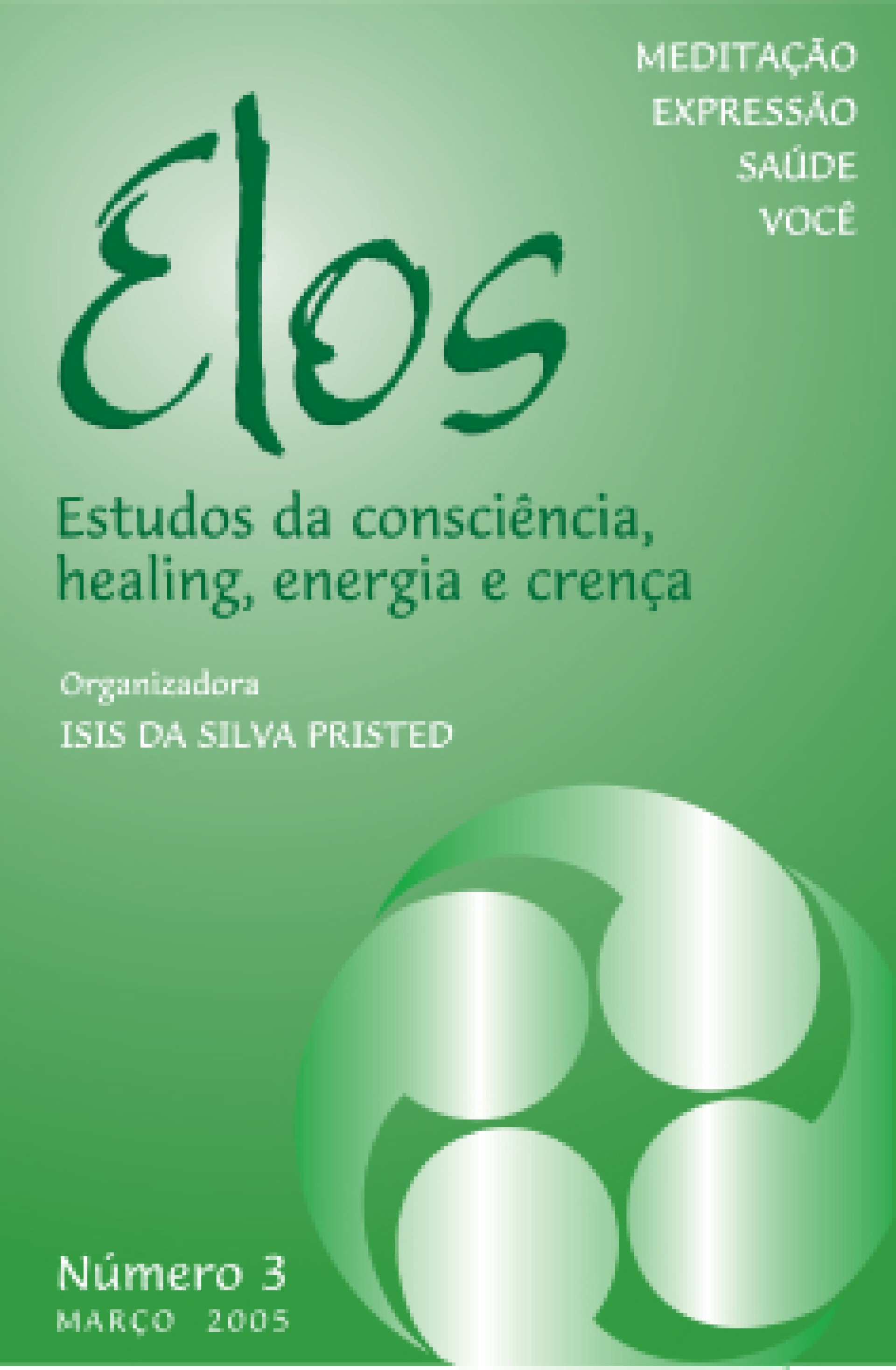 Elos - Estudos da consciência, healing, energia e crença - Vol. 3