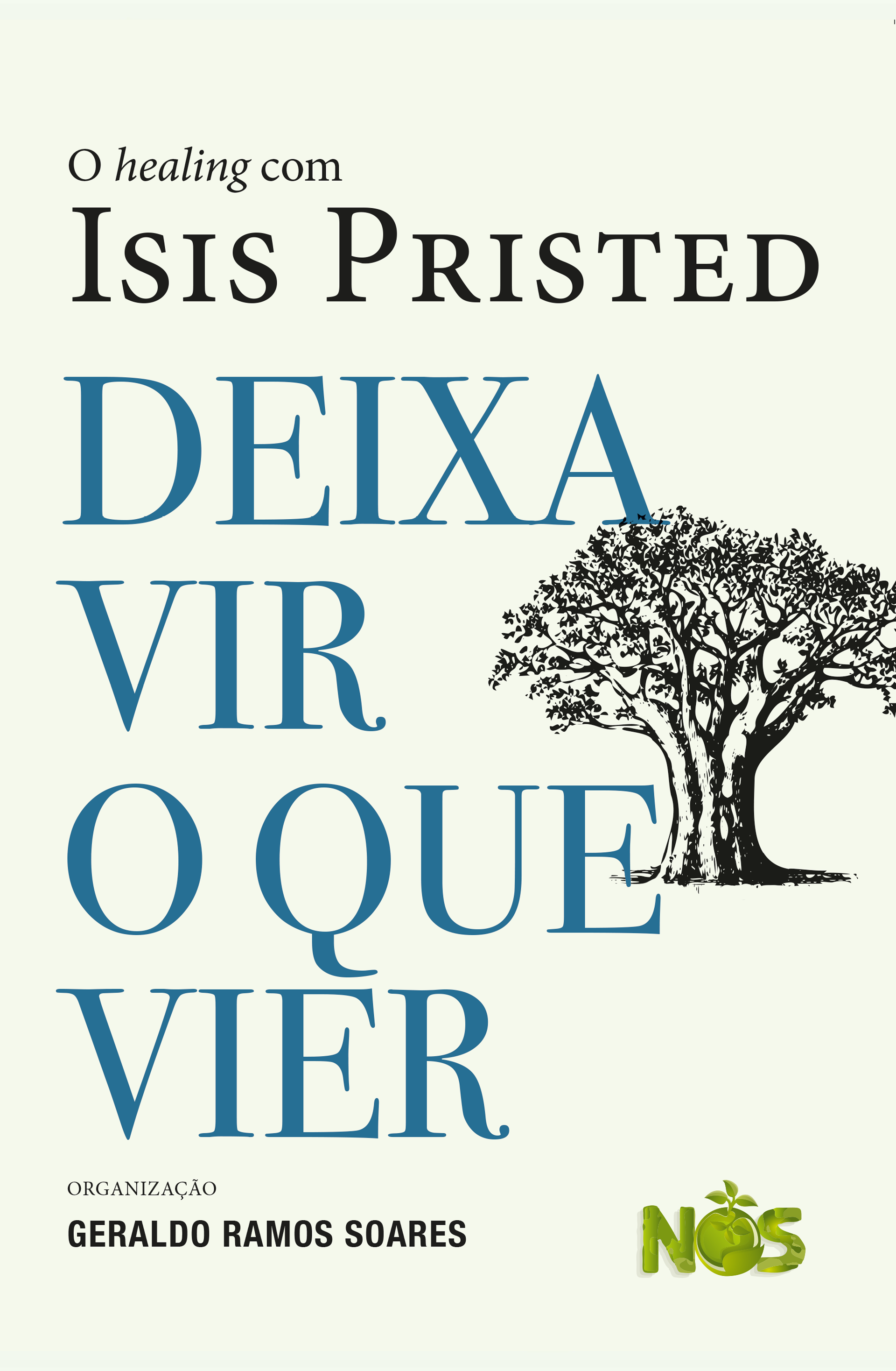 DEIXA VIR O QUE VIER